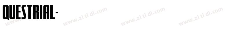 QUESTRIAL字体转换