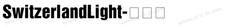 SwitzerlandLight字体转换 SwitzerlandLight字体转换
