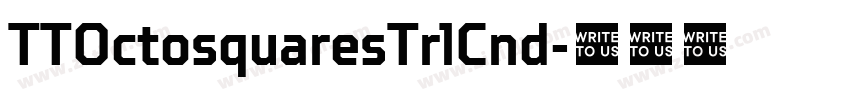 TTOctosquaresTrlCnd字体转换