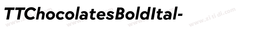 TTChocolatesBoldItal字体转换 TTChocolatesBoldItal字体转换