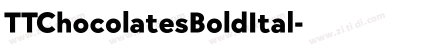 TTChocolatesBoldItal字体转换 TTChocolatesBoldItal字体转换