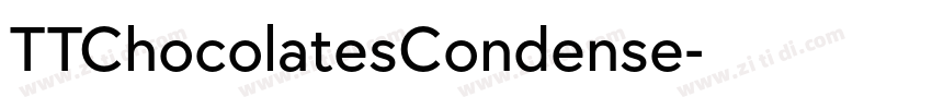 TTChocolatesCondense字体转换