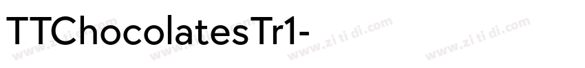 TTChocolatesTr1字体转换