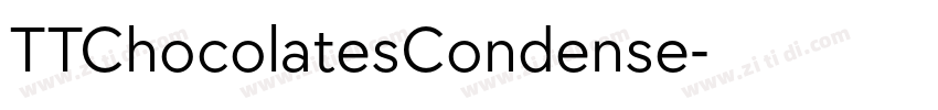 TTChocolatesCondense字体转换