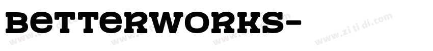 Betterworks字体转换