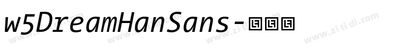 w5DreamHanSans字体转换