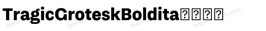 TragicGroteskBoldita字体转换
