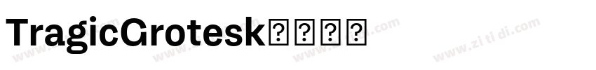 TragicGrotesk字体转换