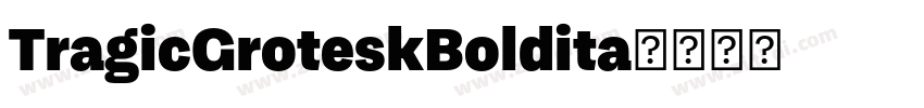 TragicGroteskBoldita字体转换