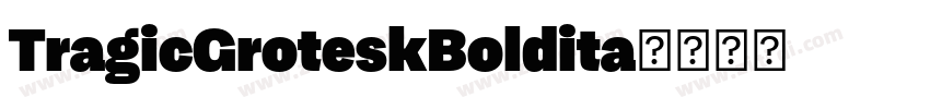 TragicGroteskBoldita字体转换