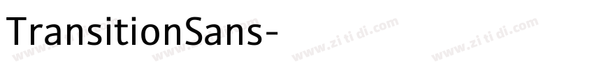 TransitionSans字体转换 TransitionSans字体转换