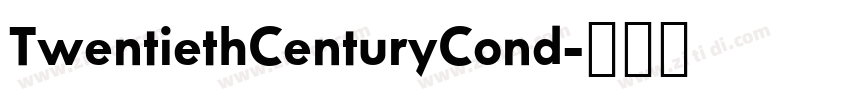 TwentiethCenturyCond字体转换