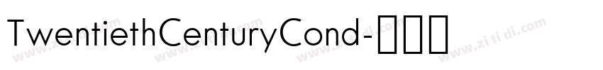 TwentiethCenturyCond字体转换
