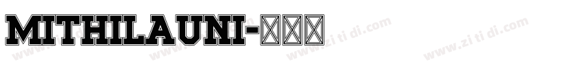 MithilaUni字体转换