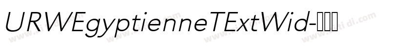 URWEgyptienneTExtWid字体转换