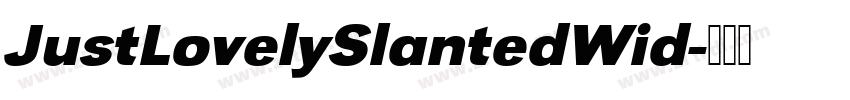 JustLovelySlantedWid字体转换