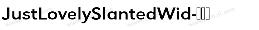 JustLovelySlantedWid字体转换
