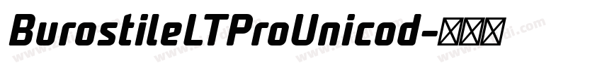 BurostileLTProUnicod字体转换 BurostileLTProUnicod字体转换