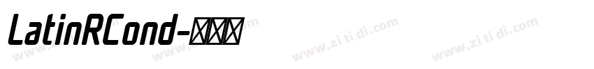 LatinRCond字体转换