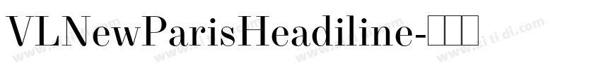 VLNewParisHeadiline字体转换