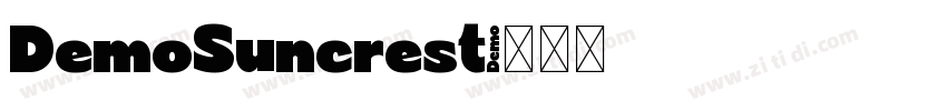 DemoSuncrest字体转换 DemoSuncrest字体转换