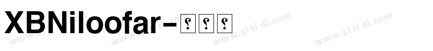 XBNiloofar字体转换