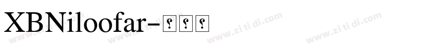 XBNiloofar字体转换