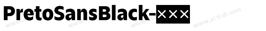 PretoSansBlack字体转换