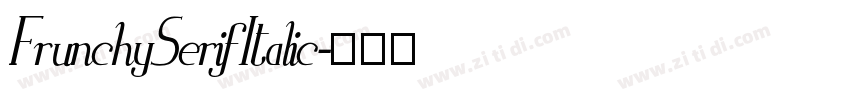 FrunchySerifItalic字体转换