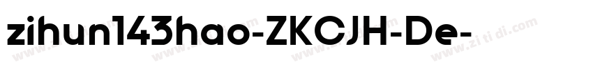 zihun143hao-ZKCJH-De字体转换