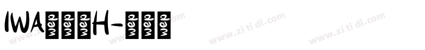 IWA新楷書H字体转换