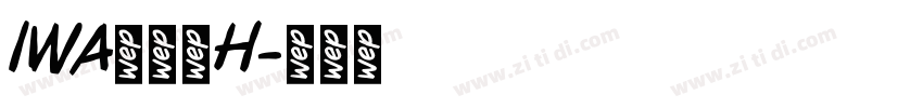 IWA新楷書H字体转换