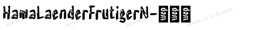 HamaLaenderFrutigerN字体转换