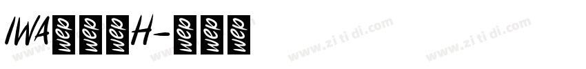IWA新楷書H字体转换