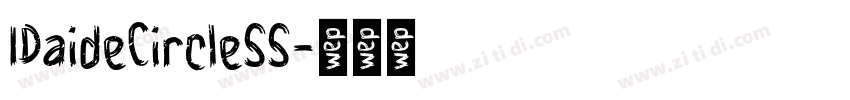 IDaideCircleSS字体转换