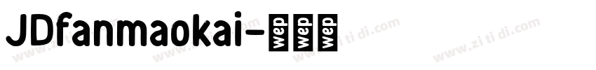 JDfanmaokai字体转换