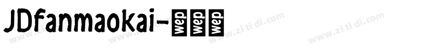 JDfanmaokai字体转换