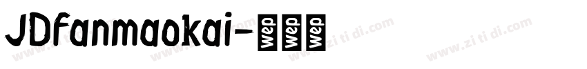 JDfanmaokai字体转换