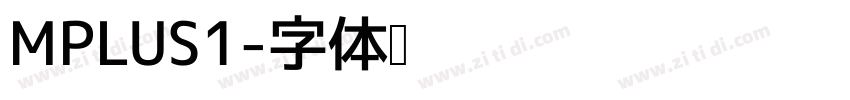 MPLUS1字体转换