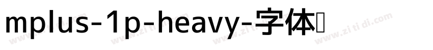 mplus-1p-heavy字体转换
