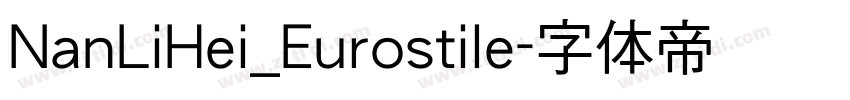NanLiHei_Eurostile字体转换