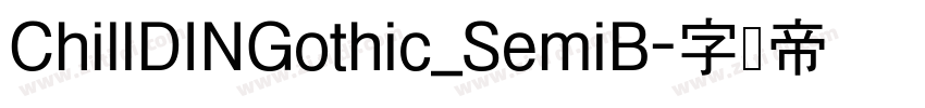 ChillDINGothic_SemiB字体转换