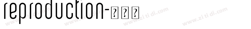 reproduction字体转换