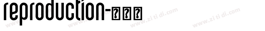 reproduction字体转换