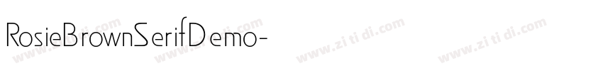 RosieBrownSerifDemo字体转换 RosieBrownSerifDemo字体转换