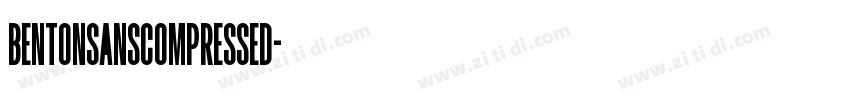 BentonsansCompressed字体转换