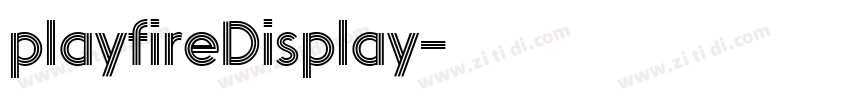 playfireDisplay字体转换