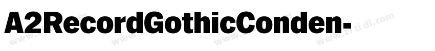 A2RecordGothicConden字体转换