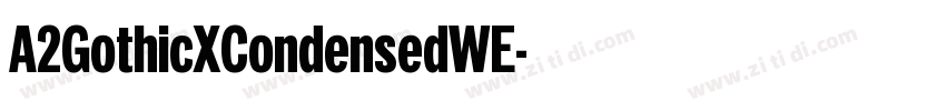 A2GothicXCondensedWE字体转换