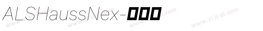 ALSHaussNex字体转换 ALSHaussNex字体转换